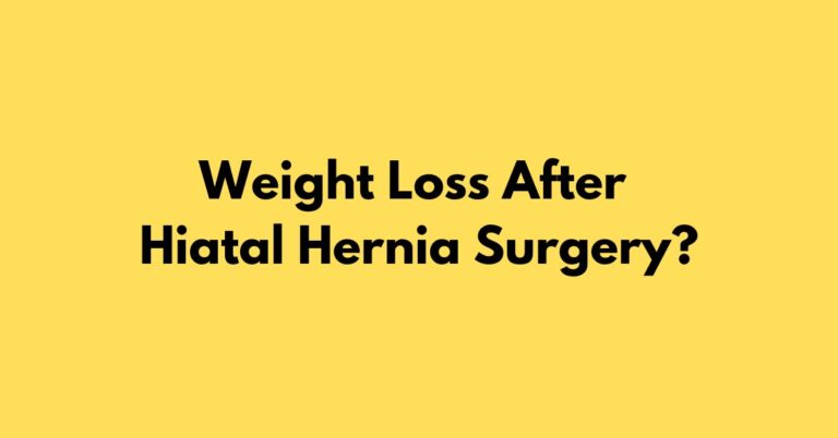 Weight Loss After Hiatal Hernia Surgery